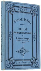 Architettura italiana - Voll.2 - Parte prima: Architettura Pelasgica,etrusca,italo-greca e romana- con 67 incis. n.testo. Parte seconda:Architettura Medievale,del Rinascimento,del cinquecento,barocca,del settecento e moderna - con 76 inc. n.testo - copertina