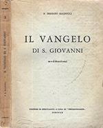 Il Vangelo di S. Giovanni. Meditazioni