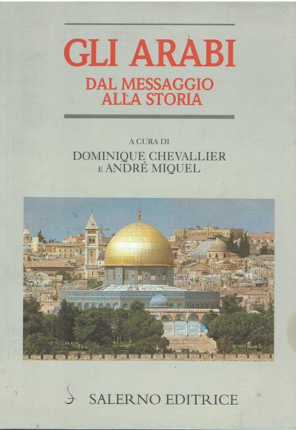 Gli Arabi. Dal messaggio alla storia - copertina