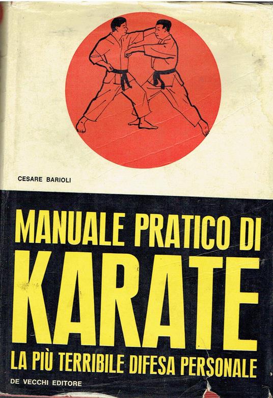Manuale Pratico Di Karate - La Piu' Terribile Difesa Personale - copertina