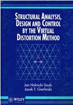 Structural Analysis, Design And Control By The Virtual Distortion Method