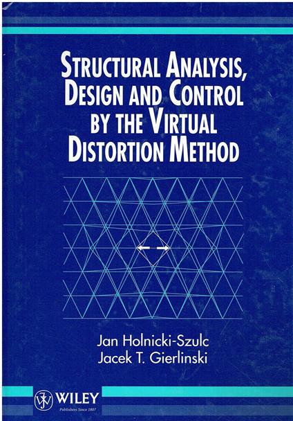 Structural Analysis, Design And Control By The Virtual Distortion Method - copertina