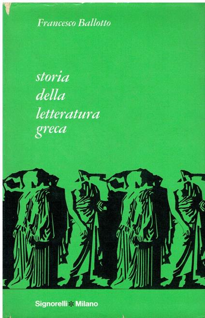 STORIA DELLA LETTERATURA GRECA dalle origini al 529 d. C. 1967 - copertina