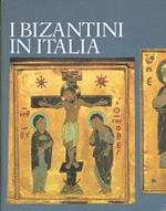 I bizantini in Italia