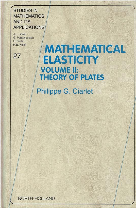 Mathematical Elasticity: Volume II: Theory of Plates: Volume 27 - copertina
