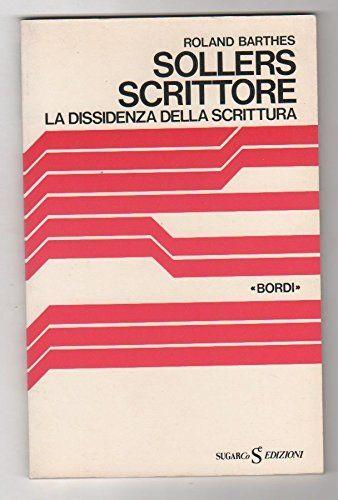 Sollers scrittore la dissidenza della scrittura - copertina