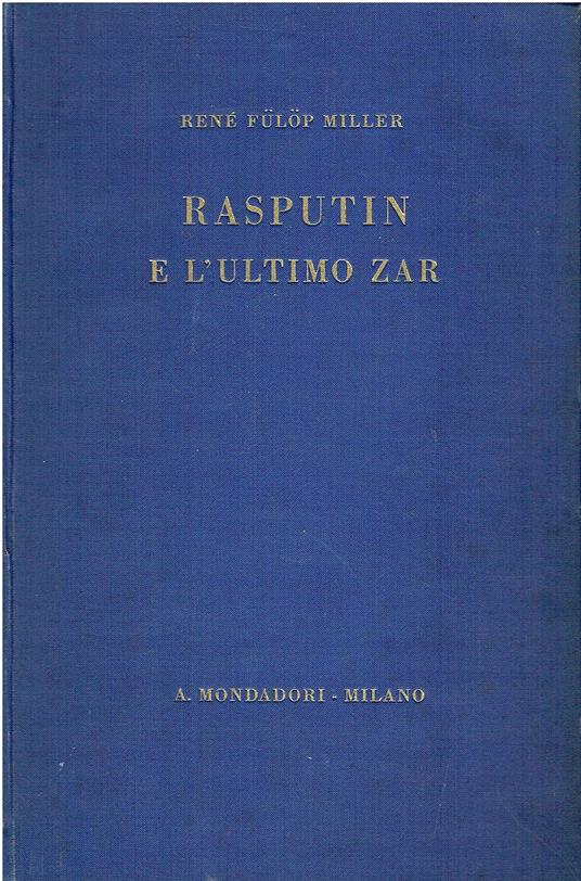 Il santo diavolo Rasputin e l'ultimo Zar. Traduzione di T. Gnoli. Collana Le Scie - copertina