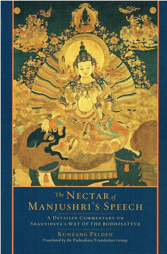 The Nectar of Manjushri's Speech: A Detailed Commentary on Shantideva's Way of the Bodhisattva - copertina