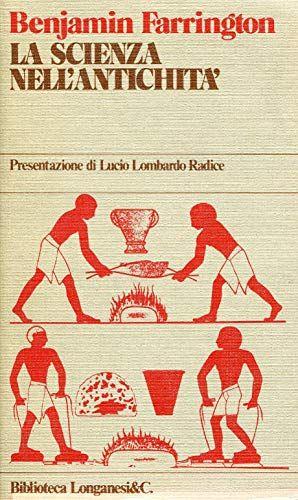 La scienza nell'antichità Presentazione di Lucio Lombardo Radice (stampa 1978) - copertina