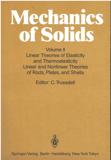 Mechanics of Solids: Volume Ii: Linear Theories of Elasticity and Thermoelasticity, Linear and Nonlinear Theories of Rods, Plates, and Shells - copertina