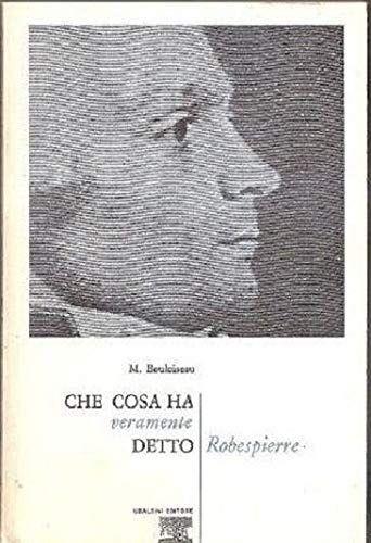 Che cosa ha veramente detto Robespierre - M. Bouloiseau - copertina