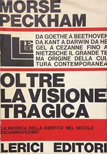 OLTRE LA VISIONE TRAGICA La ricerca della identità nel secolo diciannovesimo - copertina