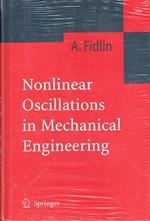 Nonlinear Oscillations in Mechanical Engineering