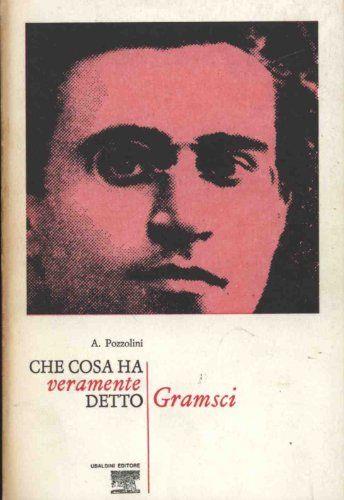 CHE COSA HA VERAMENTE DETTO GRAMSCI - copertina