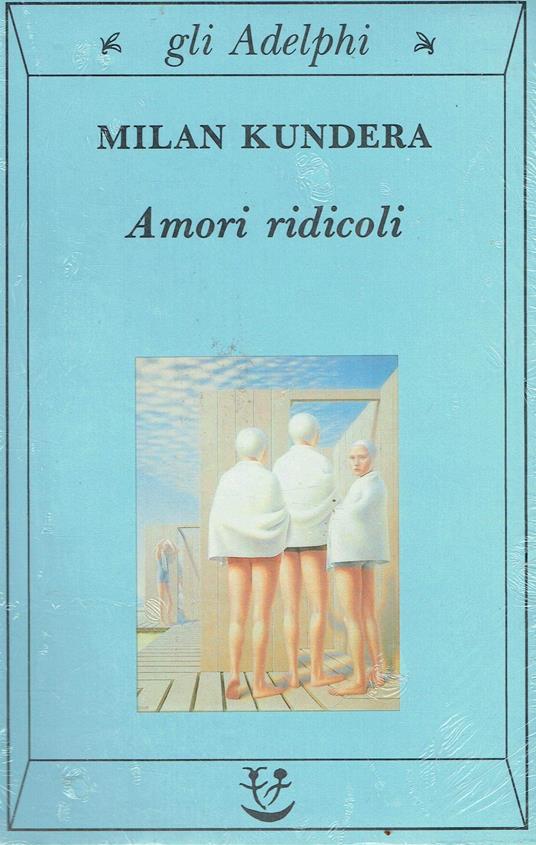 Amori ridicoli - Milan Kundera - copertina