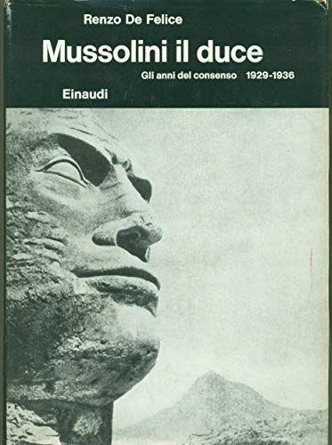Mussolini il duce I. Gli anni del consenso 1929 - 1936 - copertina