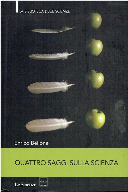Enrico Bellone QUATTRO SAGGI SULLA SCIENZA Le Scienze 2012 - copertina