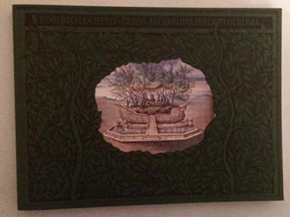 Guida ai giardini perduti di Roma - copertina