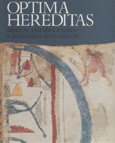 Optima Hereditas. Sapienza giuridica romana e conoscenza dell'ecumene - copertina