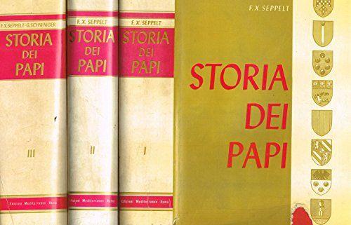 STORIA DEI PAPI 3VOLL.. I-dalle origini al pontificato di gregorio vi dal i secolo al 1046. ii-da clemente ii a celestino v. iii-da bonifacio viii a pio vi - copertina