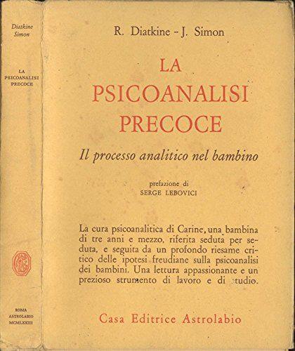 La psicoanalisi precoce. Il processo analitico nel bambino - copertina