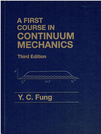 A First Course in Continuum Mechanics for Physical and Biological Engineers and Scientists - copertina