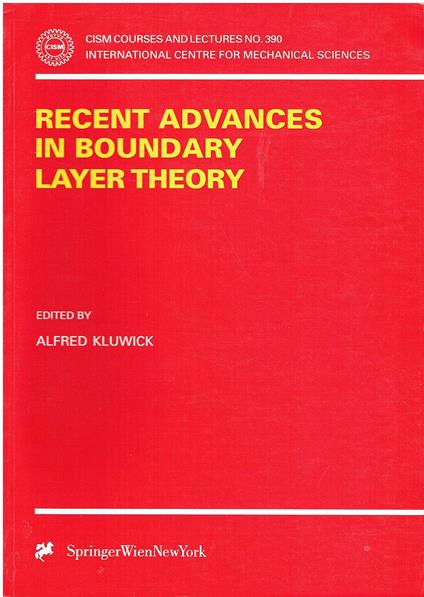 Recent Advances in Boundary Layer Theory: Dedicated to Prof. W. Schneider on the Occasion of His 60th Birthday: 390 - copertina