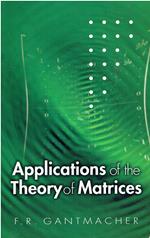 Applications Of The Theory Of Matrices
