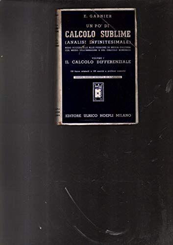 Un po' di calcolo sublime vol. I Il calcolo differenziale - copertina