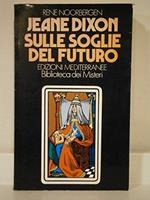 Jeane Dixon sulle soglie del futuro