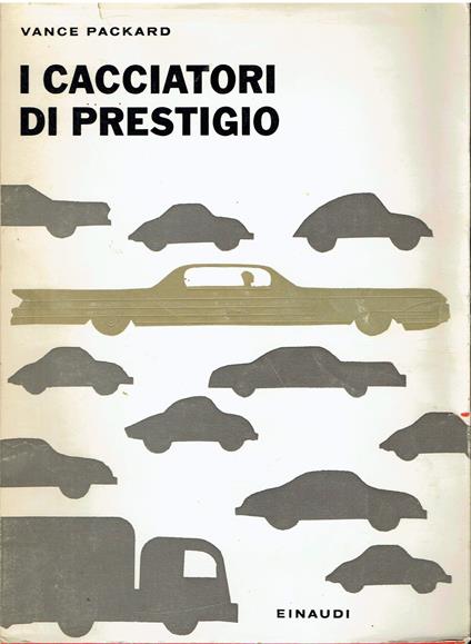 I cacciatori di prestigio - Vance Packard - copertina