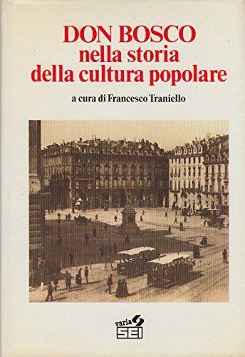 Don Bosco Nella Storia Della Cultura Popolare - copertina