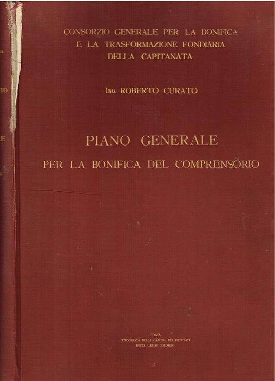 Piano Generale per la bonifica del comprensorio - Consorzio generale per la bonifica e la trasformazione fondiaria della Capitanata - copertina