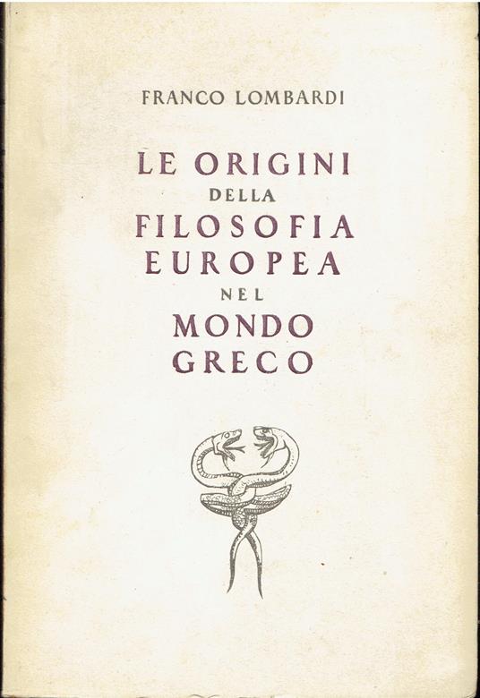 Le origini della filosofia europea nel mondo greco - Franco Lombardi - copertina