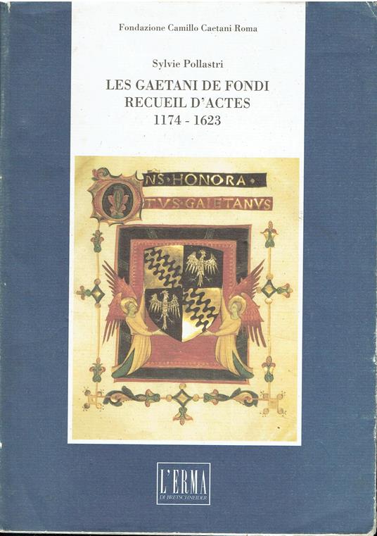 Les Gaetani De Fondi Recueil D'Actes (1174-1623) - Sylvie Pollastri - copertina
