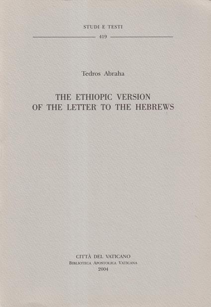 The Ethiopic version of the letter to the Hebrews - Tedros Abraha - copertina