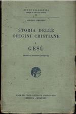 Storia delle origini cristiane. Volume I. Gesù