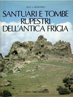 Santuari e tombe rupestri dell'Antica Frigia. Vol.1