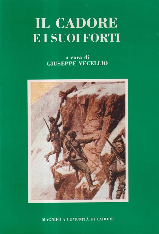 Il Cadore e i suoi forti - Giuseppe Vecellio - copertina