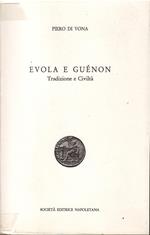 Evola e Guénon. Tradizione e Civiltà