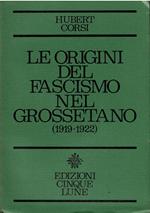 Le origini del fascismo nel grossetano (1919-1922)