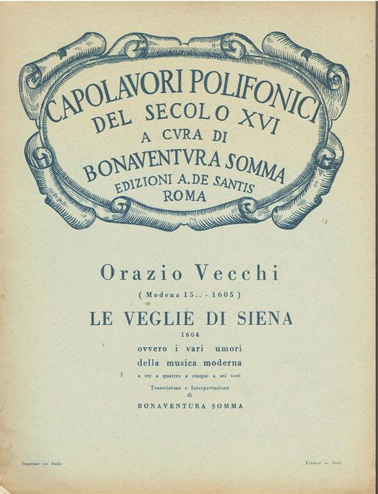 Le veglie di Siena (1604), ovvero i vari umori della musica moderna a tre a quattro a cinque a sei voci - Orazio Vecchi - copertina