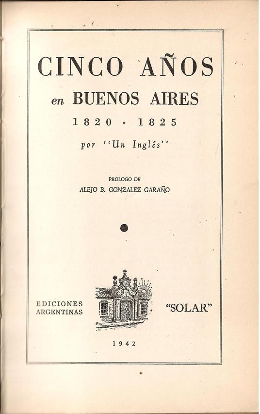 Cinco anos en Buenos Aires 1820-1825 por "Un Ingles" - Giovanni Boccaccio - copertina
