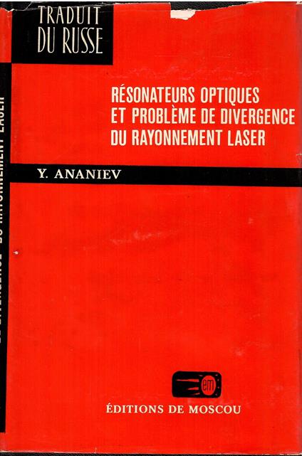 Résonateurs optiques et probléme de divergence du rayonnement laser - copertina