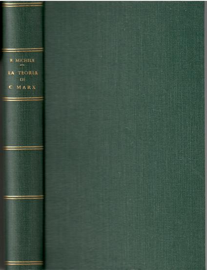 La teoria di C. Marx sulla miseria crescente e le sue origini - Roberto Michels - copertina
