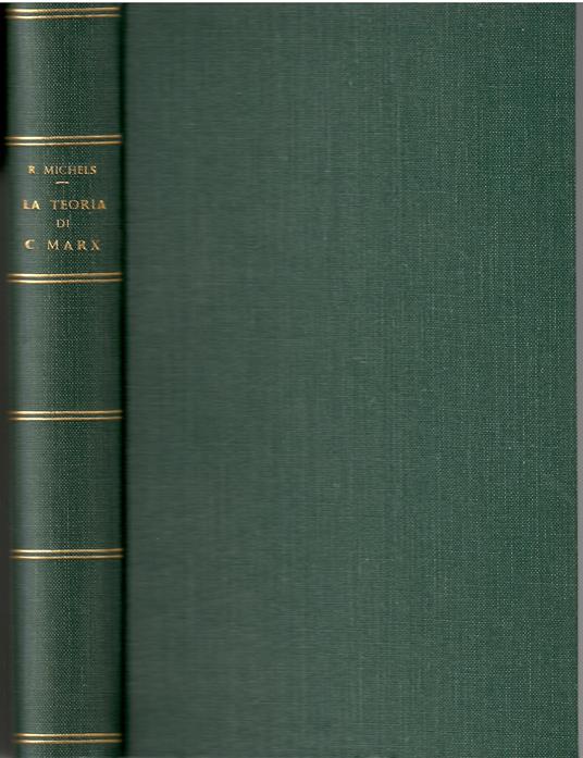 La teoria di C. Marx sulla miseria crescente e le sue origini - Roberto Michels - copertina