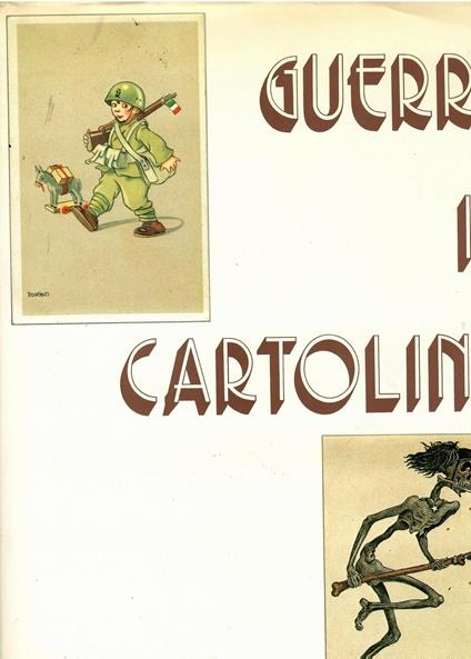 Guerre in cartolina. Gli eventi bellici dal 1911 al 1946 visti attraverso le cartoline militari - copertina