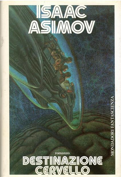 Destinazione cervello. Viaggio allucinante - Isaac Asimov - copertina