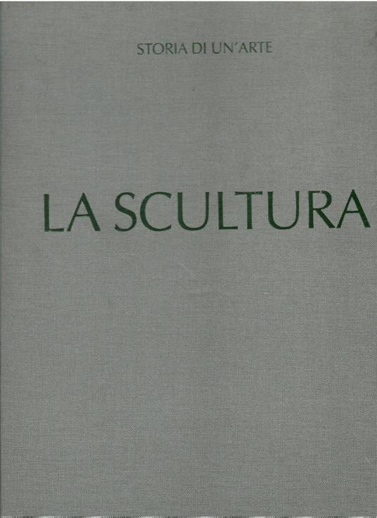 Storia di un'arte. La scultura - copertina