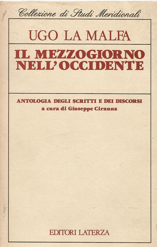 Il mezzogiorno nell'Occidente. Antologia degli scritti e dei discorsi - Ugo La Malfa - copertina